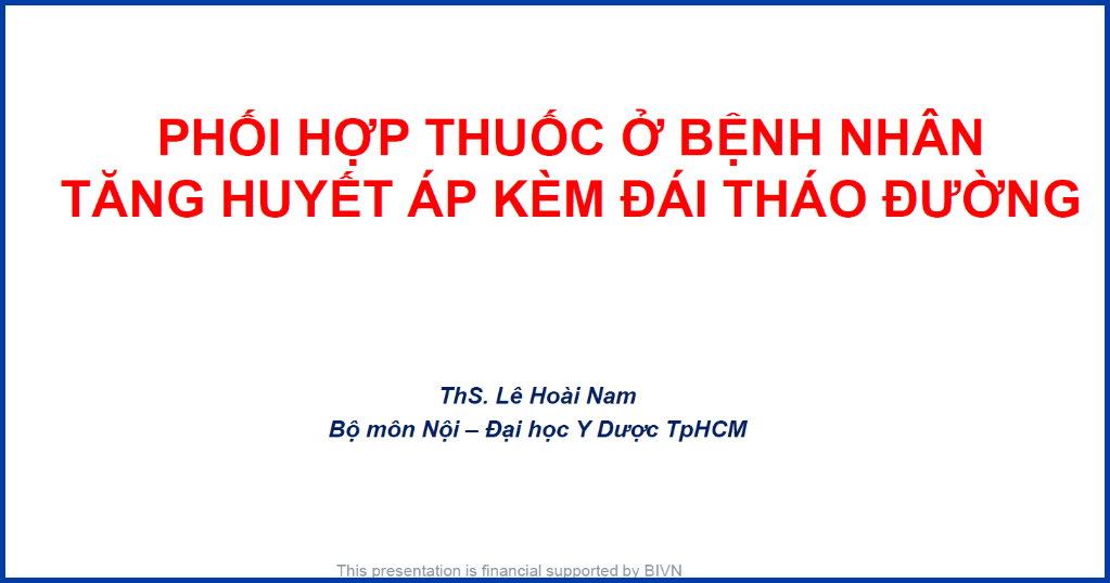 /vn/cardiovascular/cv-events/cv-past-events/webinar-28-june/slide-trinh-bay-cua-thsbsle-hoai-nam-phoi-hop-thuoc-o-bn