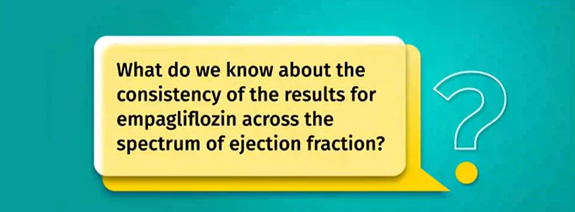 /my/metabolic/empagliflozin/lets-talk/what-do-we-know-about-consistency-results-empagliflozin-across-spectrum-ejection