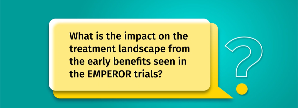 /sg/metabolic/empagliflozin/lets-talk/what-impact-treatment-landscape-early-benefits-seen-emperor-trials