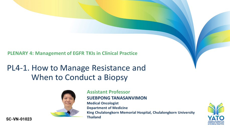 /vn/oncology/afatinib/Su-kien-da-dien-ra/yato-oct-2020/how-manage-resistance-and-when-start-biopsy-suebpong