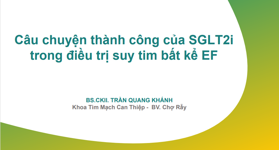 /vn/resources/metabolic/cau-chuyan-thanh-cong-cua-sglt2i-trong-hf-bat-ke-ef-bs-tran-quang-khanh