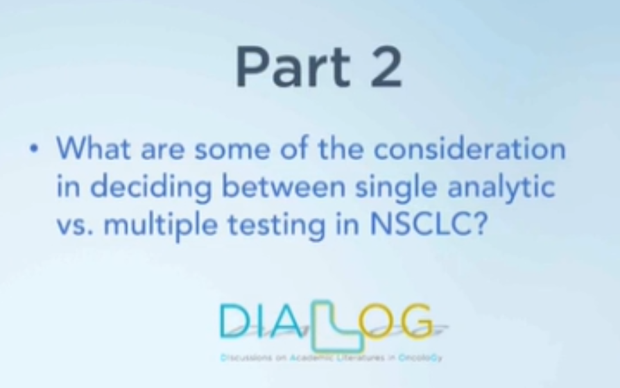 Biomarker Detection in Lung Cancer: The Pros and Cons of Multiplex Testing Part2