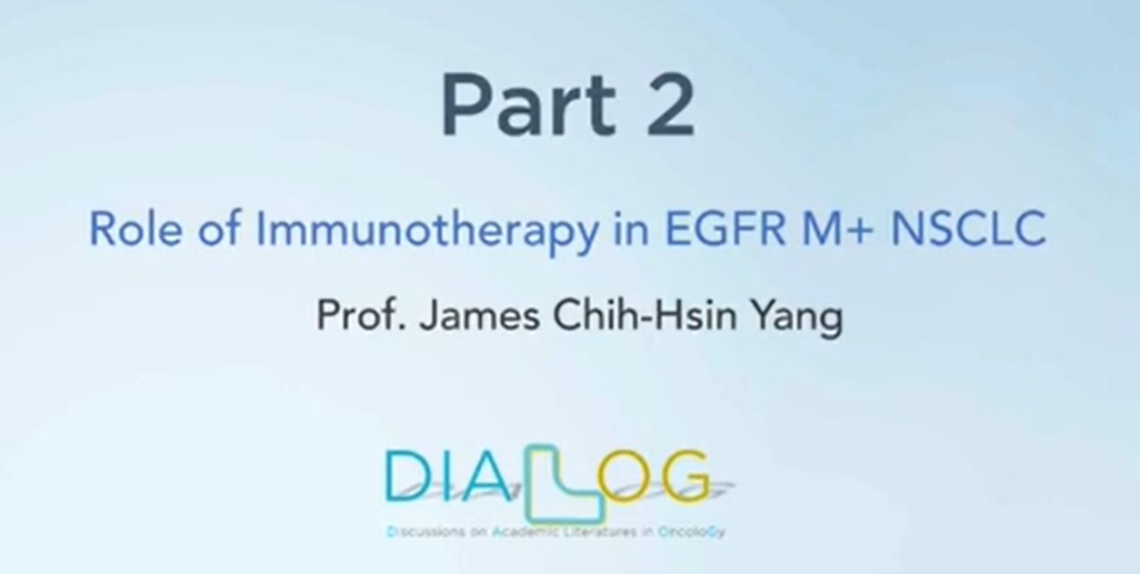 Resistance Mechanisms & Immunotherapy's Role in EGFR M+ NSCLC Part2