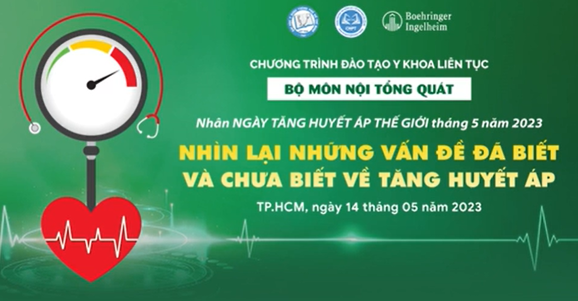 CME 14.05.2023 - Nhìn lại những vẫn đề đã biết và chưa biết về Tăng huyết Áp