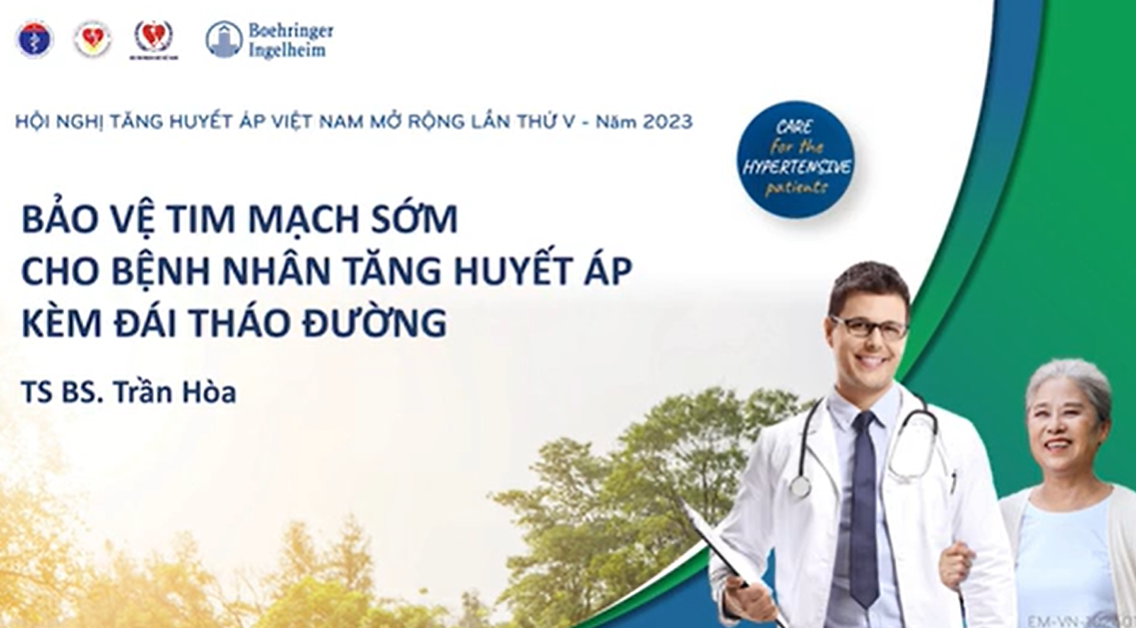 BẢO VỆ TIM MẠCH SỚM CHO BỆNH NHÂN TĂNG HUYẾT ÁP KÈM ĐÁI THÁO ĐƯỜNG